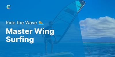Master Wing Surfing - Ride the Wave 🏊