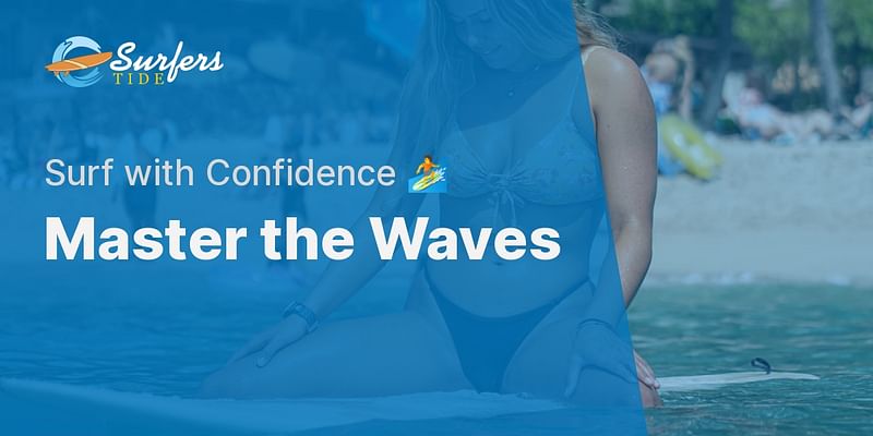 Master the Waves - Surf with Confidence 🏄