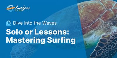 Solo or Lessons: Mastering Surfing - 🌊 Dive into the Waves