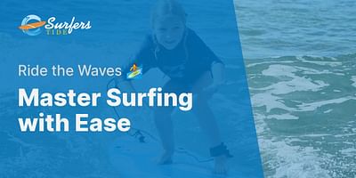 Master Surfing with Ease - Ride the Waves 🏄