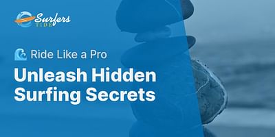 Unleash Hidden Surfing Secrets - 🌊 Ride Like a Pro