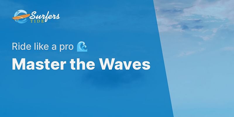 Master the Waves - Ride like a pro 🌊