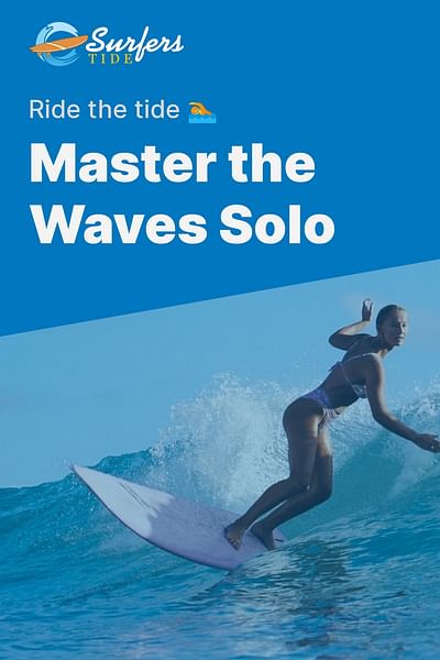 Master the Waves Solo - Ride the tide 🏊