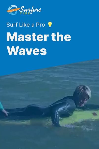 Master the Waves - Surf Like a Pro 💡