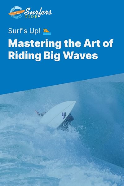 Mastering the Art of Riding Big Waves - Surf's Up! 🏊