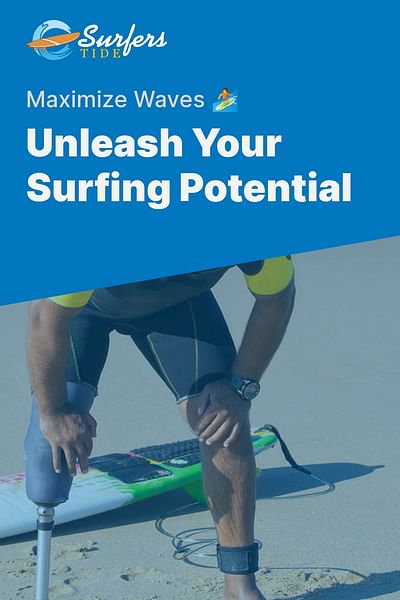 Unleash Your Surfing Potential - Maximize Waves 🏄