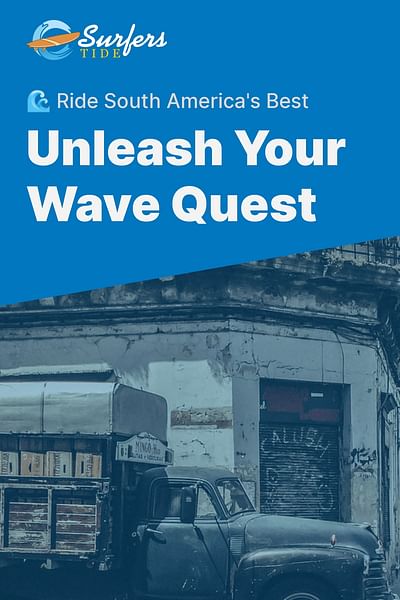 Unleash Your Wave Quest - 🌊 Ride South America's Best