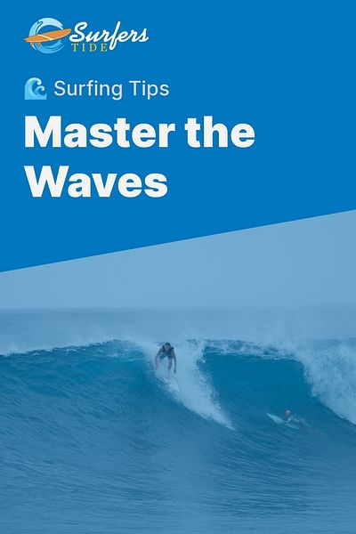 Master the Waves - 🌊 Surfing Tips