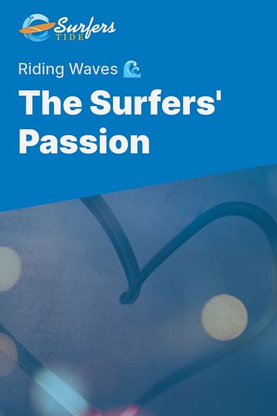 The Surfers' Passion - Riding Waves 🌊